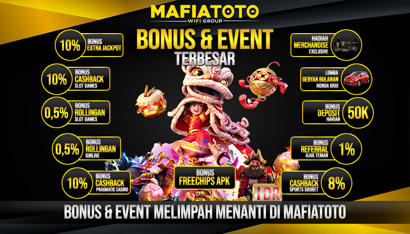 BONUS & EVENT TERBESAR TERBARU MAFIATOTO